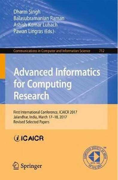 International Conference on Advanced Informatics for Computing Research (ICAICR-2017)